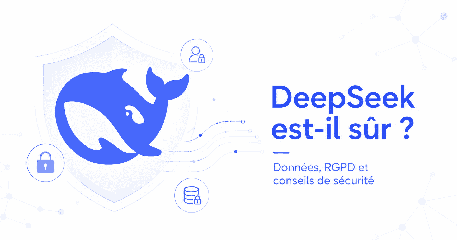 Logo DeepSeek avec bouclier et cadenas illustrant la sécurité, le RGPD et la protection des données