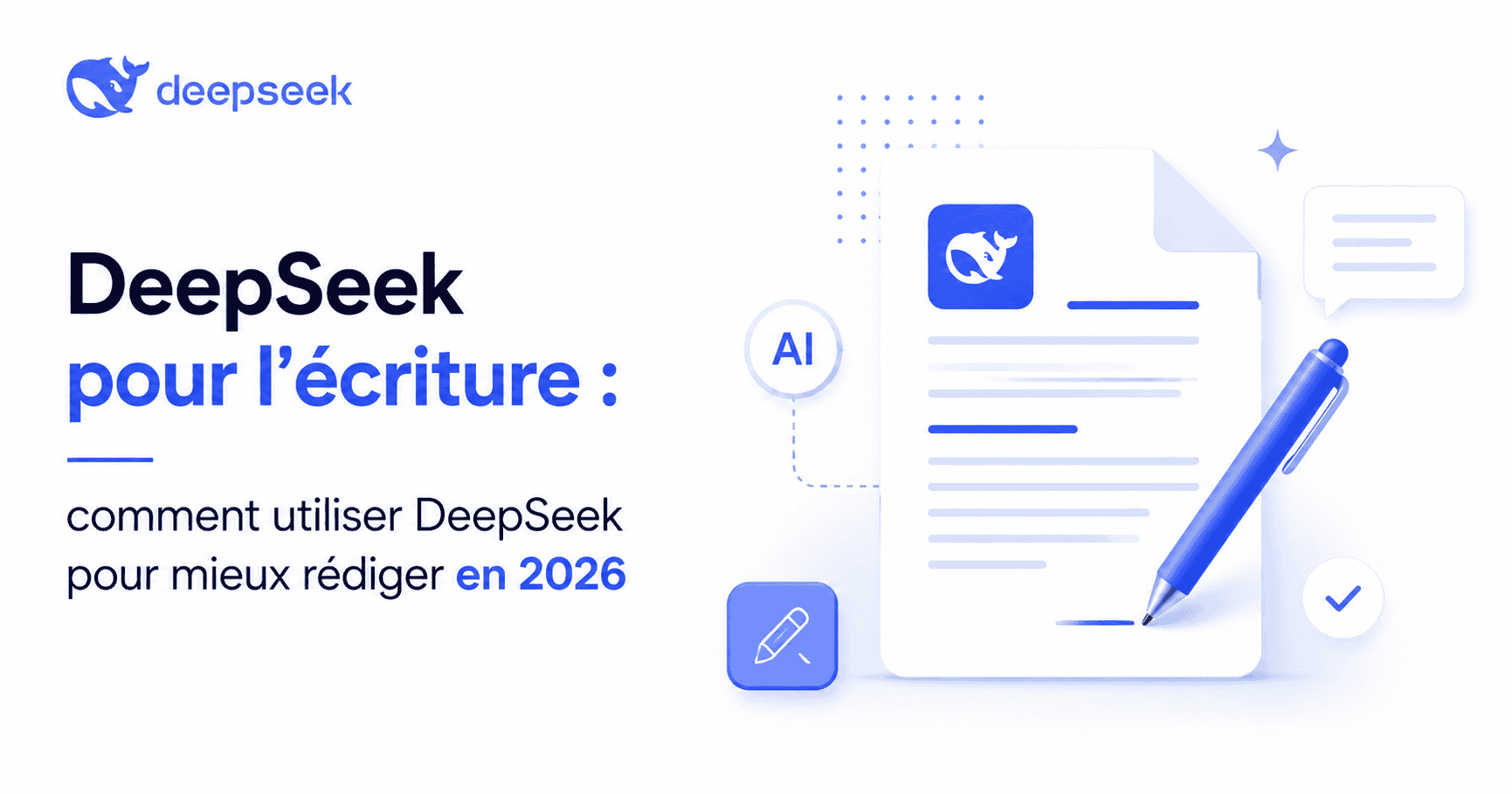 DeepSeek pour l’écriture avec document, stylo et assistant IA pour mieux rédiger en 2026